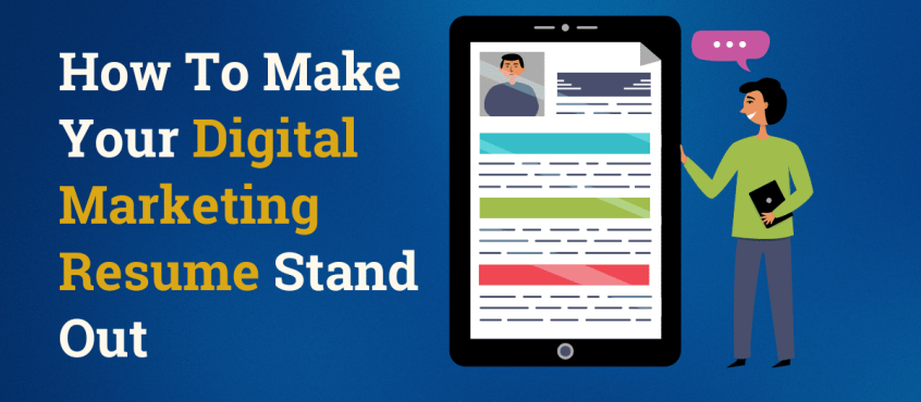How To Make Your Digital Marketing Resume Stand Out