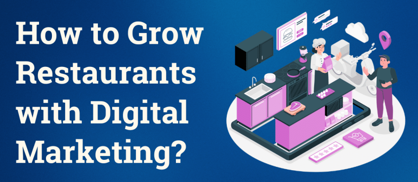 How to Grow Restaurants with Digital Marketing